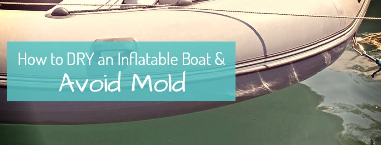 Dry Inflatable Boat Avoid Mold