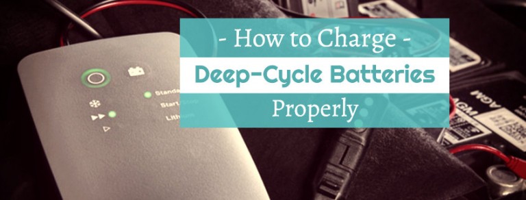 Deep Cycle Battery Charging Guide