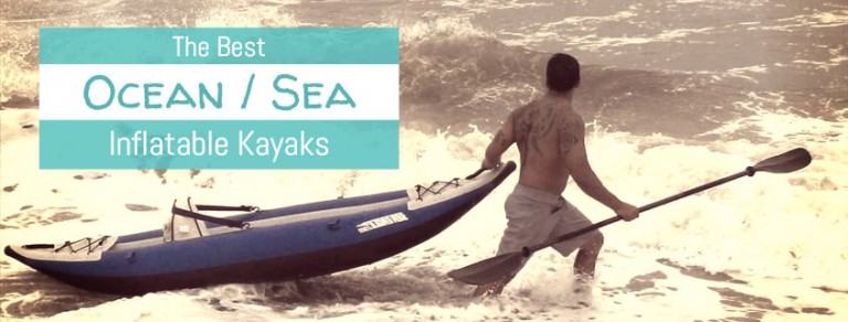 Inflatable Kayaks For Ocean Sea Use