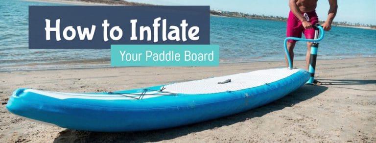 How To Inflate Paddle Board