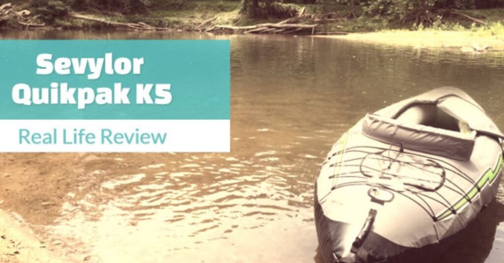 Sevylor Quikpak K5 Review – How Does it Fare In Real Life